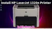 How to Download & Install HP LaserJet 1320n Printer Driver in Windows 11