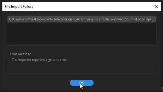 What causes the The Importer Reported a Generic Error Error Message in Adobe Premiere Pro